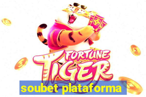 soubet plataforma